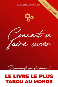 Comment Se Faire Sucer