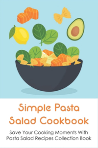 Simple Pasta Salad Cookbook