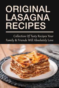 Original Lasagna Recipes