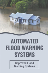 Automated Flood Warning Systems