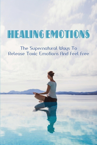 Healing Emotions