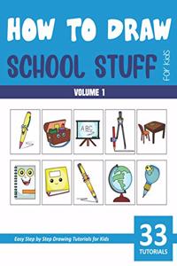How to Draw School Stuff for Kids - Volume 1