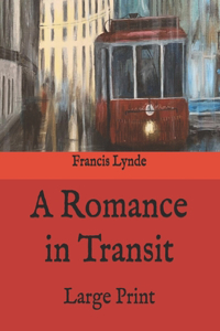 A Romance in Transit: Large Print