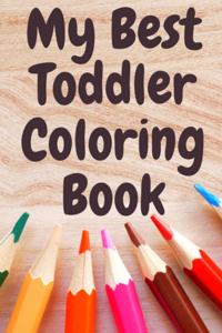 My Best Toddler Coloring Book