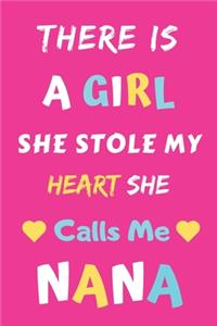 There Is A Girl she Stole My Heart she Calls Me Nana