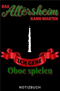 Das Altersheim Kann Warten Ich Gehe Oboe Spielen Notizbuch
