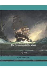 The Norsemen in the West