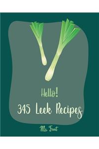 Hello! 345 Leek Recipes