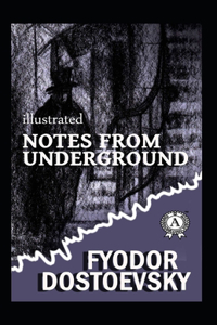 Notes from Underground Illustrated