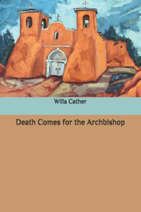 Death Comes for the Archbishop