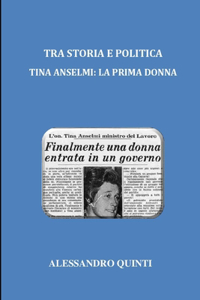 Tra storia e politica - Tina Anselmi