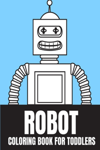 Robot Coloring Book For Toddlers