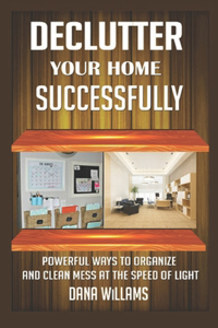 Declutter your Home Successfully