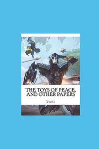 The Toys of Peace and Other Papers illustrated
