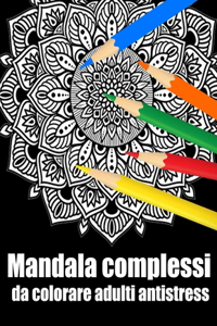 Mandala complessi da colorare adulti antistress
