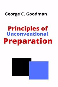 Principles of Unconventional Preparation