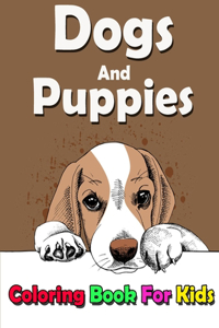 Dogs And Puppies Coloring Book For Kids