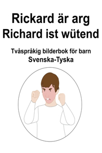 Svenska-Tyska Rickard är arg / Richard ist wütend Tvåspråkig bilderbok för barn