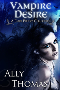 Vampire Desire (A Dark Poetry Collection)