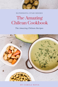 Amazing Chilean Cookbook