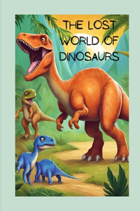 The Lost World of Dinosaurs