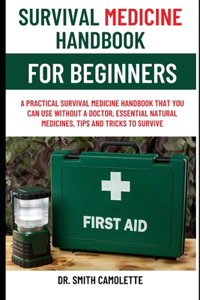 Survival Medicine Handbook for Beginners