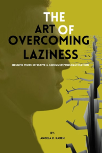 art of overcoming laziness