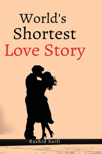 World's Shortest Love Story