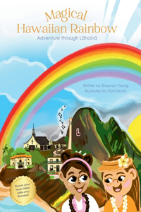 Magical Hawaiian Rainbow - Adventure through Lahaina (*Hardback with Bible verses)