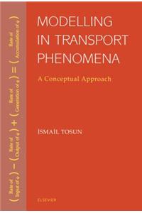 Modelling in Transport Phenomena