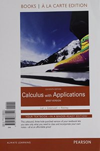Calculus with Applications, Brief Version, Books a la Carte Plus Mylab Math Access Card Package