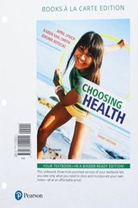 Choosing Health, Books a la Carte Plus Mastering Health with Pearson Etext -- Access Card Package