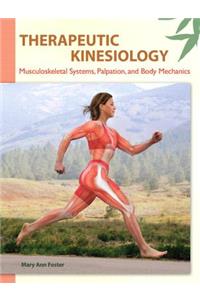 Therapeutic Kinesiology: Musculoskeletal Systems, Palpation, and Body Mechanics