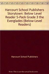 Storytown: Below-Level Reader 5-Pack Grade 3 the Everglades
