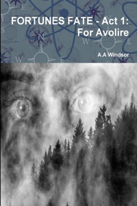 FORTUNES FATE - Act 1