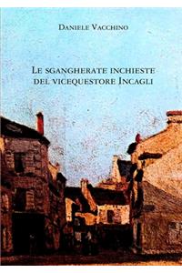 Le sgangherate inchieste del vicequestore Incagli