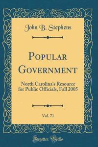 Popular Government, Vol. 71