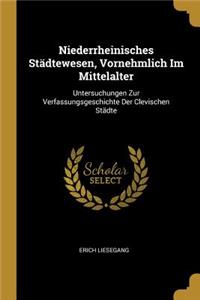 Niederrheinisches Städtewesen, Vornehmlich Im Mittelalter