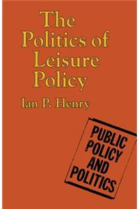 The Politics of Leisure Policy