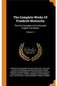 The Complete Works Of Friedrich Nietzsche