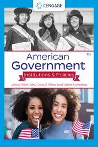 Bundle: American Government: Institutions and Policies, 17th + Mindtap, 1 Term Printed Access Card