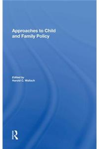 Approaches To Child And Family Policy