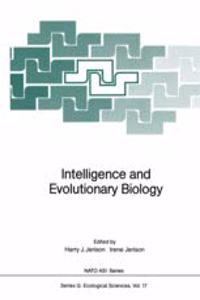 Intelligence and Evolutionary Biology (Nato a S I Series Series G, Ecological Sciences)