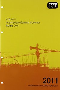 JCT: Intermediate Building Contract Guide 2011