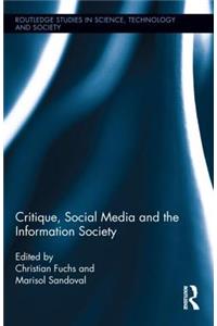 Critique, Social Media and the Information Society