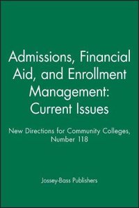 Admissions, Financial Aid, and Enrollment Management: Current Issues