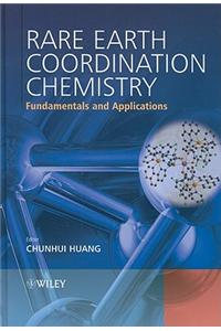 Rare Earth Coordination Chemistry: Fundamentals and Applications