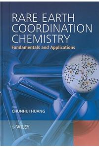 Rare Earth Coordination Chemistry: Fundamentals and Applications