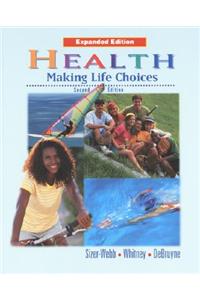 Student Edition: SE Exp.Health:Making Life Choices 2000