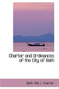 Charter and Ordinances of the City of Bath